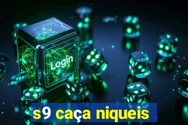 s9 caça niqueis