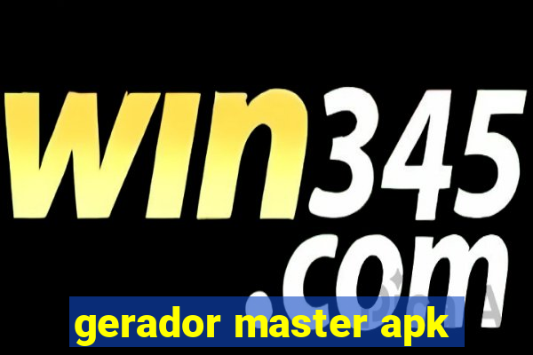 gerador master apk