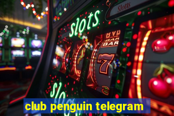 club penguin telegram