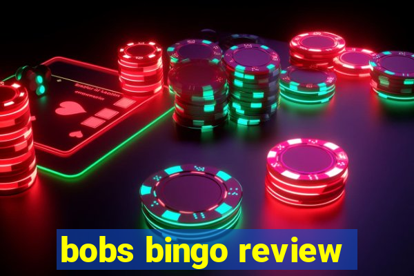 bobs bingo review