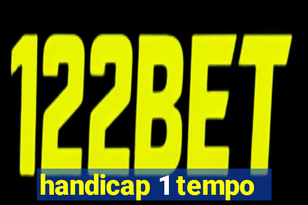 handicap 1 tempo