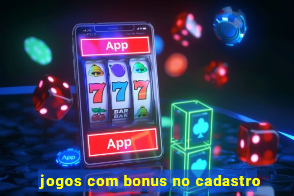 jogos com bonus no cadastro