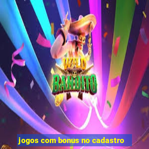 jogos com bonus no cadastro