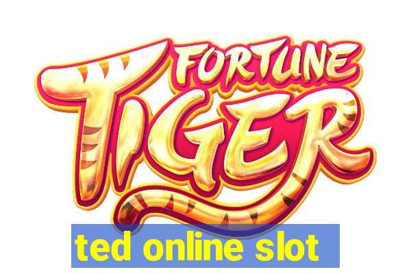 ted online slot