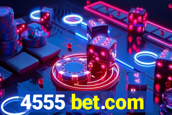 4555 bet.com