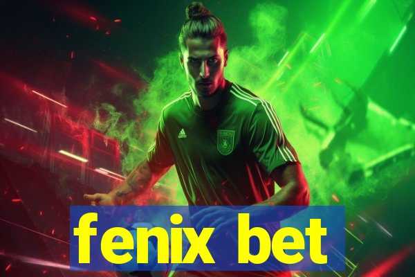 fenix bet