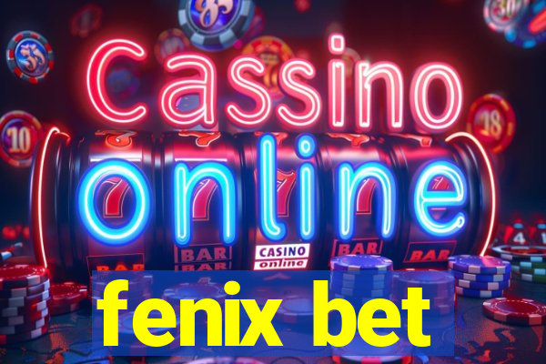 fenix bet