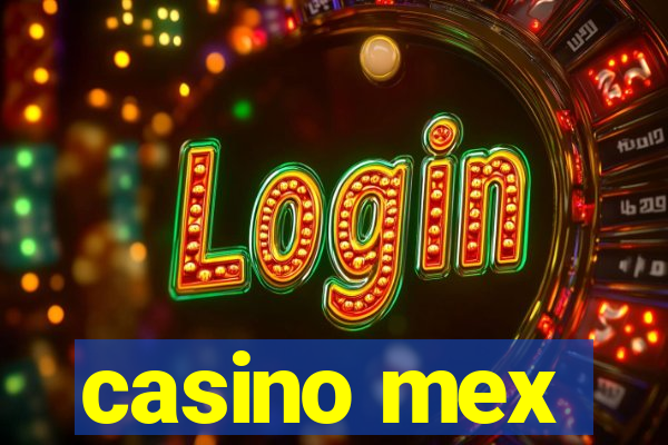 casino mex