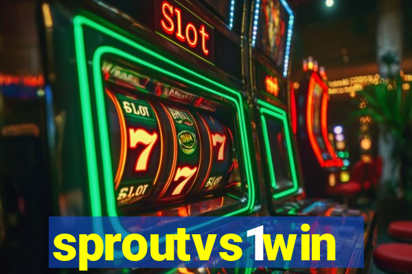 sproutvs1win