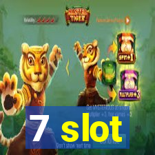 7 slot