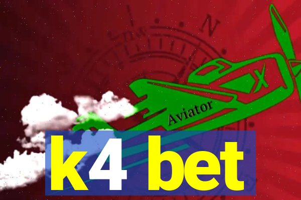 k4 bet