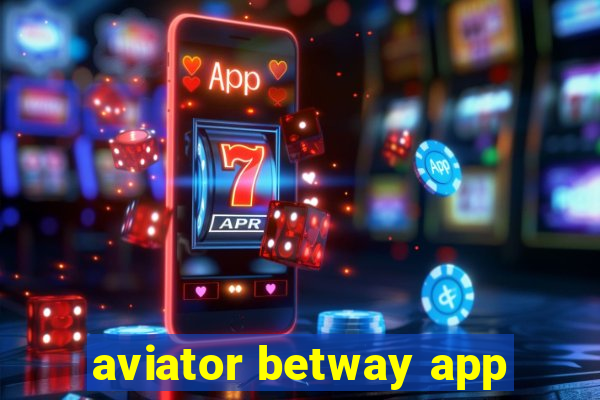 aviator betway app