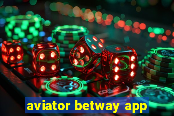 aviator betway app