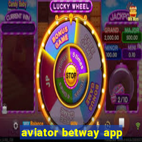 aviator betway app