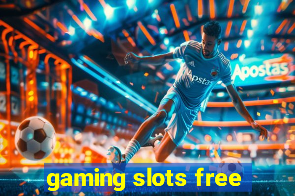 gaming slots free