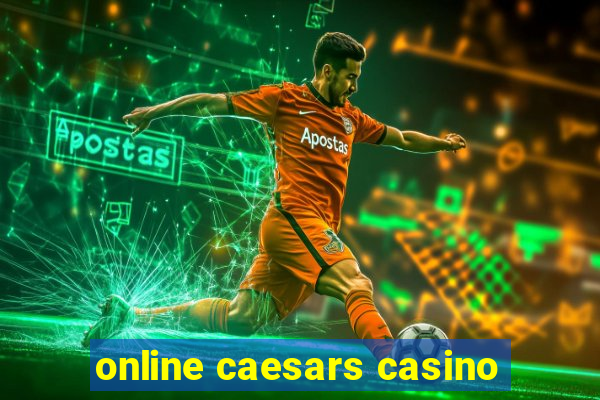 online caesars casino