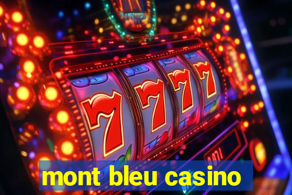 mont bleu casino