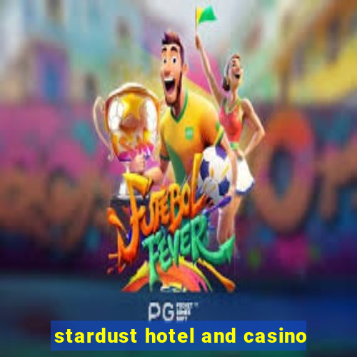 stardust hotel and casino