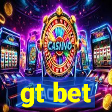 gt bet