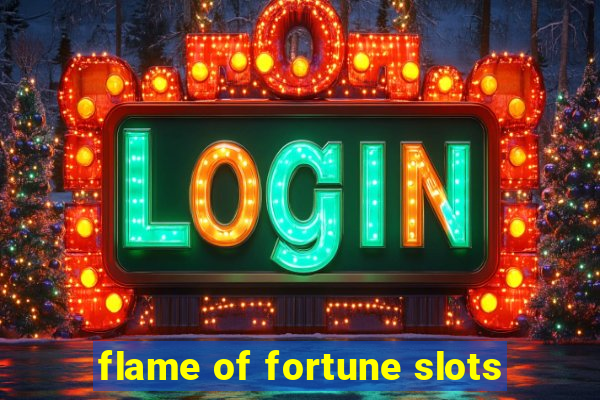 flame of fortune slots