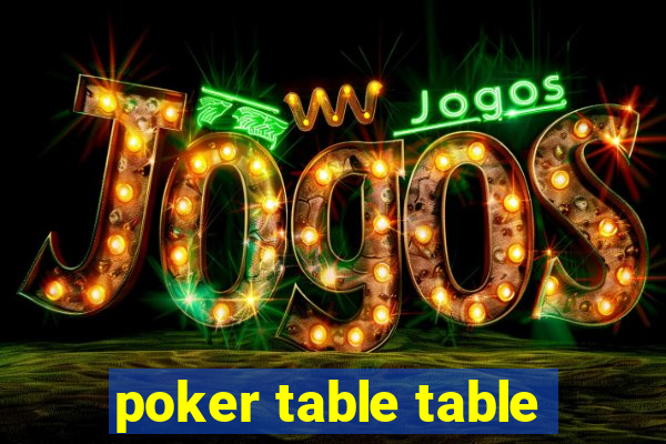 poker table table