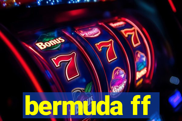 bermuda ff