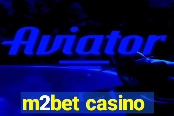 m2bet casino