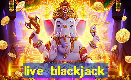 live blackjack online casino