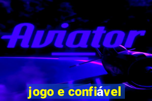 jogo e confiável