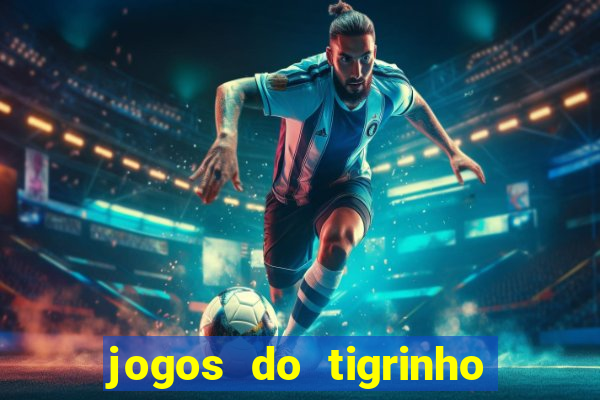 jogos do tigrinho que da b?nus no cadastro