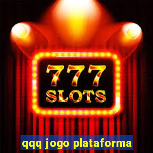 qqq jogo plataforma