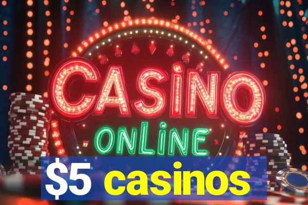 $5 casinos