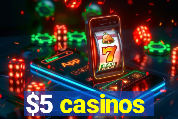 $5 casinos