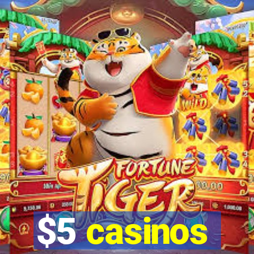 $5 casinos