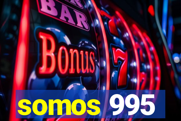 somos 995