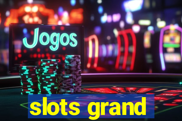 slots grand