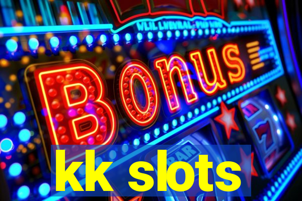 kk slots