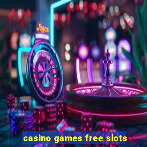 casino games free slots