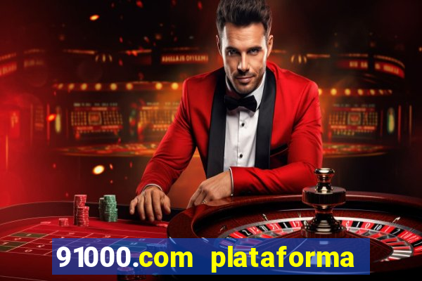 91000.com plataforma de jogos