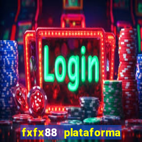 fxfx88 plataforma de jogos