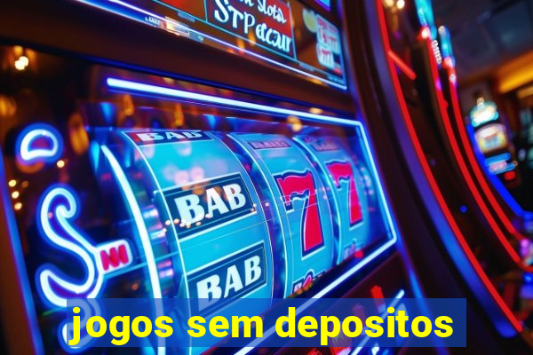 jogos sem depositos