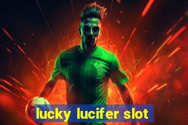 lucky lucifer slot