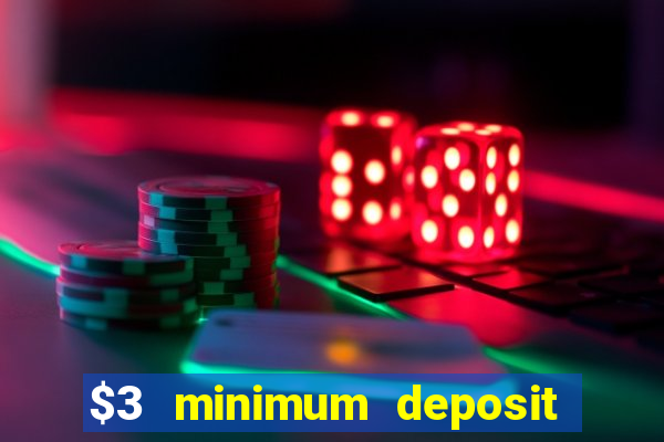 $3 minimum deposit casino australia