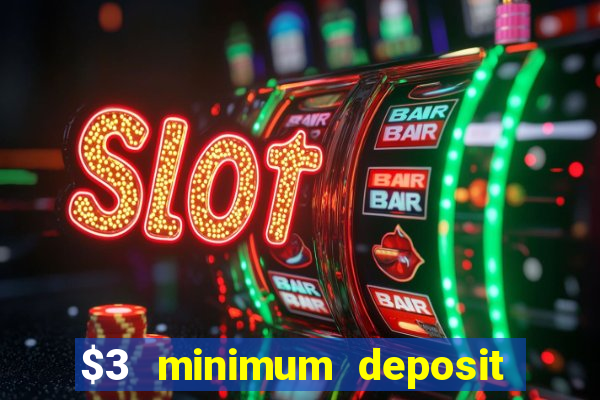 $3 minimum deposit casino australia