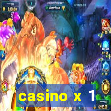 casino x 1