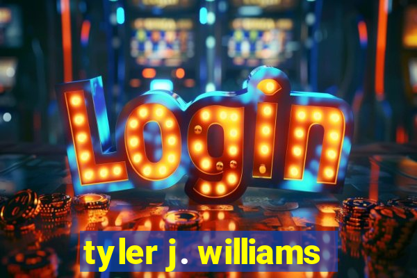 tyler j. williams