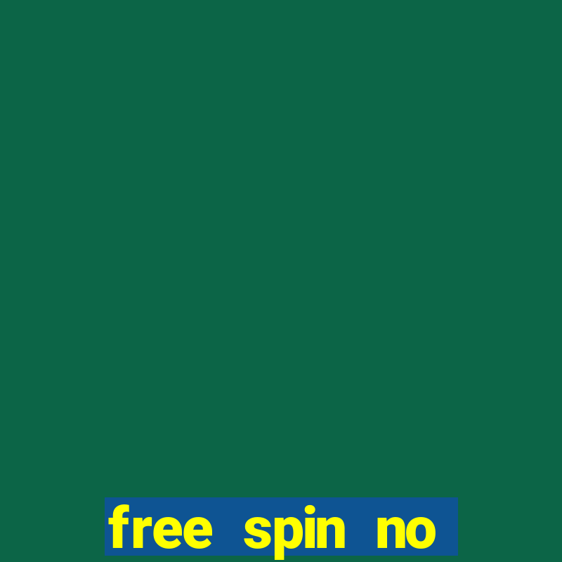 free spin no deposit slots