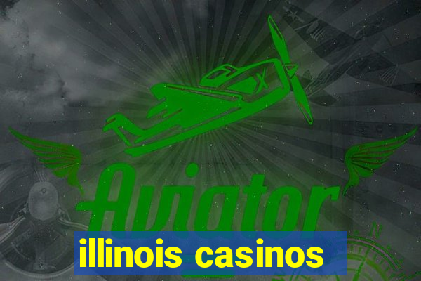 illinois casinos