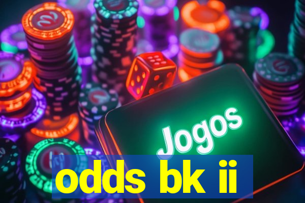 odds bk ii