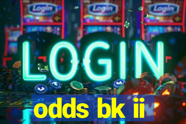 odds bk ii